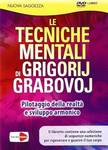 Le tecniche mentali di Grigorij Grabovoj. Pilotaggio della realtà e sviluppo armonico. DVD. Con libro - Grigorij Grabovoj