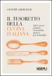 Il tesoretto della cucina italiana. 1500 ricette pratiche, economiche, gustose per la famiglia