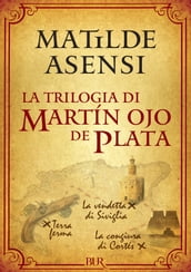 La trilogia di Martín Ojo de Plata