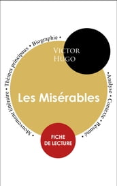 Étude intégrale : Les Misérables (fiche de lecture, analyse et résumé)