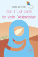Con i tuoi occhi ho visto l Afghanistan