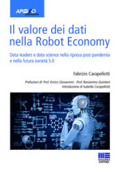 Il valore dei dati nella Robot Economy. Data leaders e data science nella ripresa post-pandemia e nella futura società 5.0