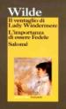 Il ventaglio di Lady Windermere-L importanza di essere Fedele-Salomé