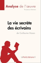 La vie secrète des écrivains de Guillaume Musso (Analyse de l œuvre)
