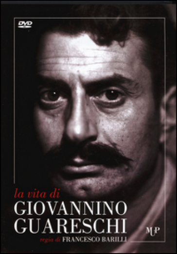 La vita di Giovannino Guareschi. DVD