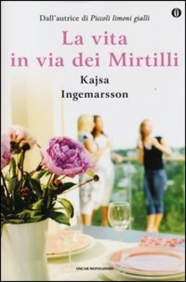 La vita in via dei Mirtilli. Ediz. speciale - Kajsa Ingemarsson