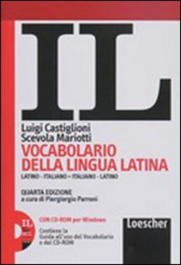 Il vocabolario della lingua latina. Latino-italiano, italiano-latino-Guida all'uso. Con espansione online. Con CD-ROM - Luigi Castiglioni - Scevola Mariotti