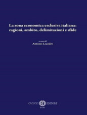 La zona economica esclusiva italiana: ragioni, ambito, delimitazioni e sfide